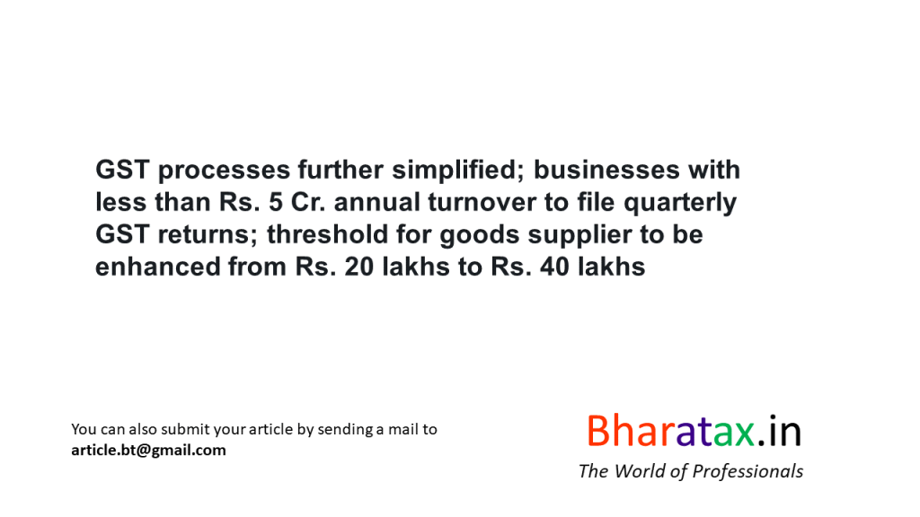 gst-processes-further-simplified-businesses-with-less-than-rs-5-cr